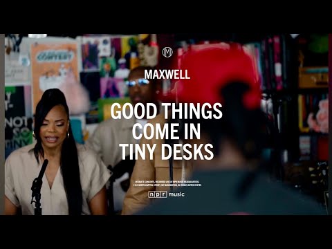 Maxwell: Good Things Come in Tiny Desks | NPR Music Tiny Desk Concert Teaser