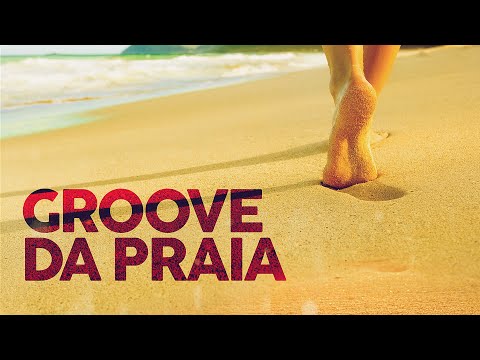 GROOVE DA PRAIA ☀️ Brazil Tropical Bossa Nova