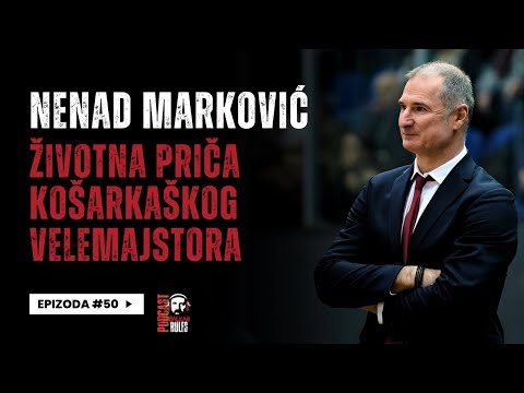 Balkan Rules Podcast Ep.50 - Nenad Marković - The Life Story of a Basketball Grandmaster
