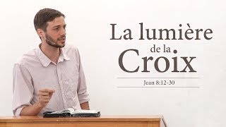 LA LUMIÈRE DE LA CROIX