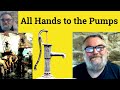 😎 All Hands to the Pumps Meaning - All Hands on Deck Definition - All Hands to the Pumps Examples