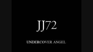 JJ72  - Undercover Angel