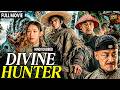 The Divine Hunter New Movie Hindi Dubbed Chinese Blockbuster Sword Action Drama HD