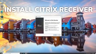 Install Citrix Receiver On Windows 10 IoT - EASY STEP-BY-STEP GUIDE