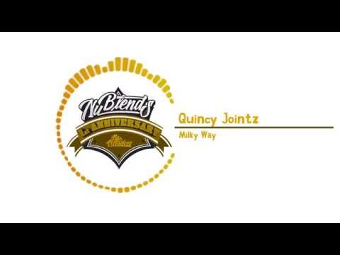 Quincy Jointz - Milky Way NU BLENDS Exclusive