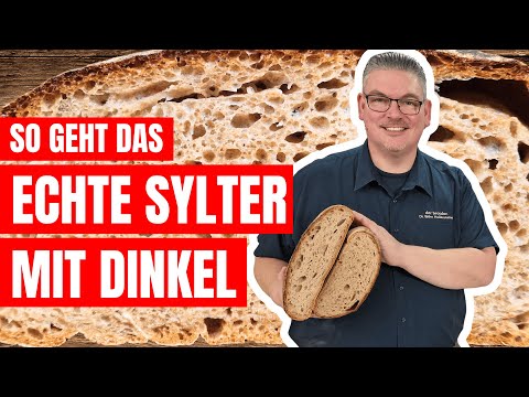 Dinkelbrot mit Sauerteig selber backen – So geht's richtig! (Dinkel-Sylter)