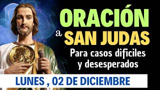 ORACIÓN a San Judas Tadeo para casos Difíciles y Desesperados | Lunes 02 de Diciembre