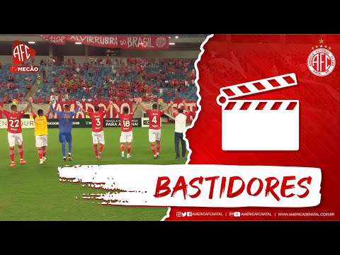 BASTIDORES | AMÉRICA 3X1 POTIGUAR | CAMP. POTIGUAR 2020