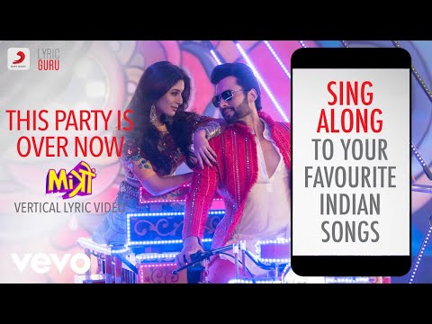 This Party Is Over Now - Mitron|Official Bollywood Lyrics|Yo Yo Honey Singh