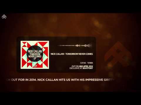 TLT055 - Nick Callan - Tomorrow Never Comes EP