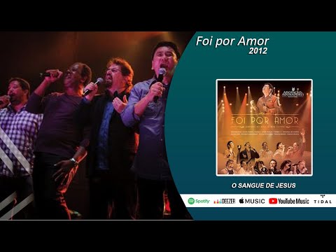 O Sangue De Jesus - Adoração e Adoradores
