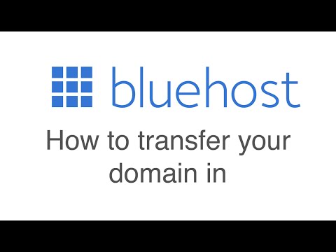 How to transfer a domain in to Bluehost