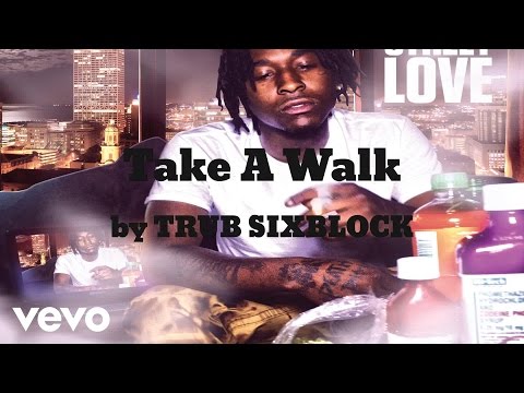 TRUB SIXBLOCK - Take A Walk (AUDIO)