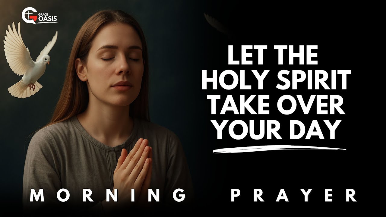 Invite the Holy Spirit In—And Watch Everything Change | Morning Prayer