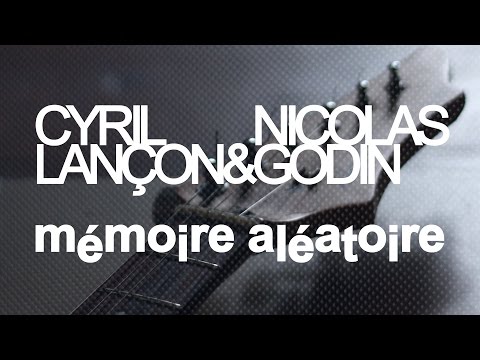Cyril Lançon & Nicolas Godin - Mémoire Aléatoire | STOMOXINE rec.