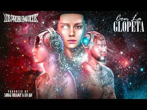 Shisosaloud @bryartz - Con la Glopeta (Prod. Savage Kreamly & Leo Jah) | Los Problematicos