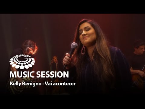 @kellybenigno  - Vai acontecer [ MUSIC SESSION ]