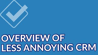 Less Annoying CRM-video