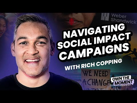 Navigating Social Impact Campaigns with Rich Copping (Weber ...