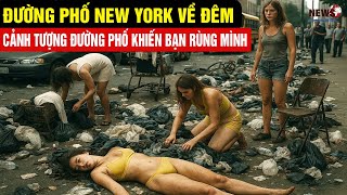 Đường Phố New York Về Đêm – Cảnh Tượng Đường Phố Gây Sốc Đến Mức Cảnh Sát Cũng Không Dám Vào