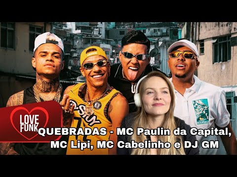 QUEBRADAS - MC Paulin da Capital, MC Lipi, MC Cabelinho e DJ GM (Love Funk)