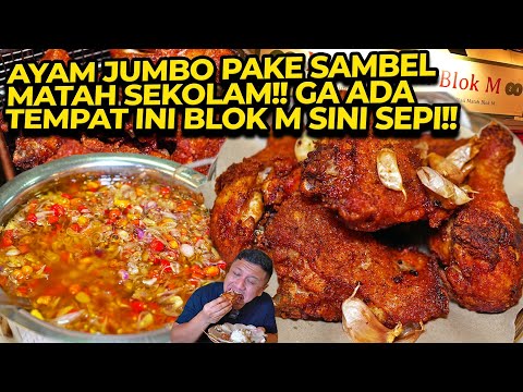 AYAM JUMBO PAKE SAMBEL MATAH SEKOLAM!! GA ADA TEMPAT INI BLOK M SINI SEPI!!