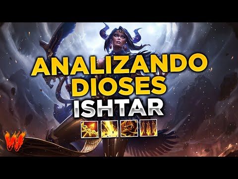 ISHTAR, ESTA DIOSA PINTA MUY MUY OP - Warchi - Analizando Dioses