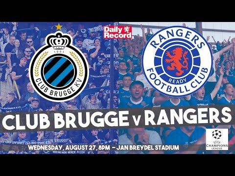 Club Brugge vs Rangers live stream, channel details and Champions League kick-off time