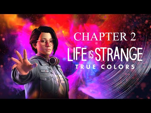 Life is Strange: True Colors Full Gameplay Walkthrough [Chapter 2]