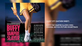 Silent City: Mathew Sweet (Buffy The Vampire Slayer)