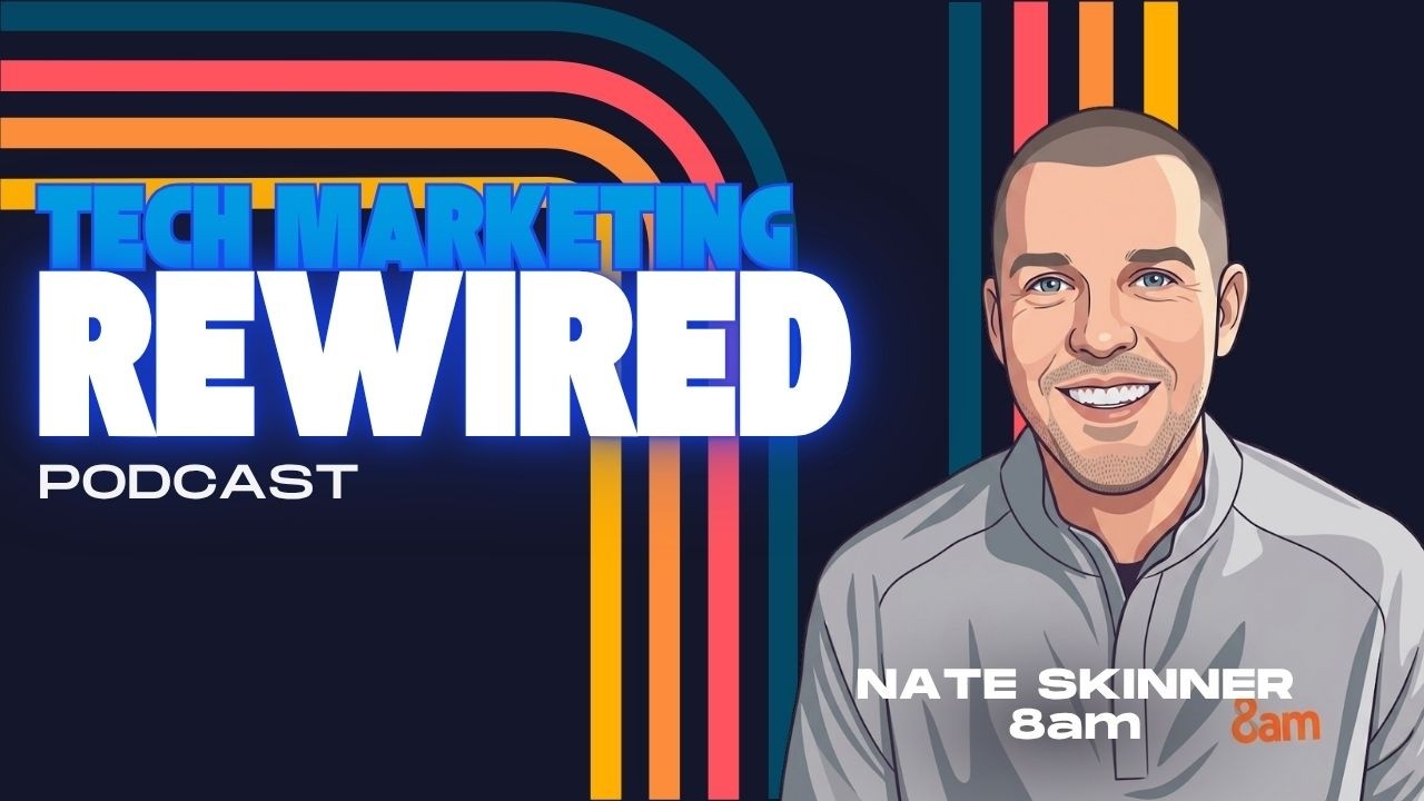 How 8am Rebuilt Its Go-To-Market For the AI Age with CMO, Nate Skinner