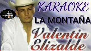 La Montaña   Valentin Elizalde karaoke