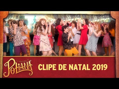 Clipe de Natal 2019 | As Aventuras de Poliana