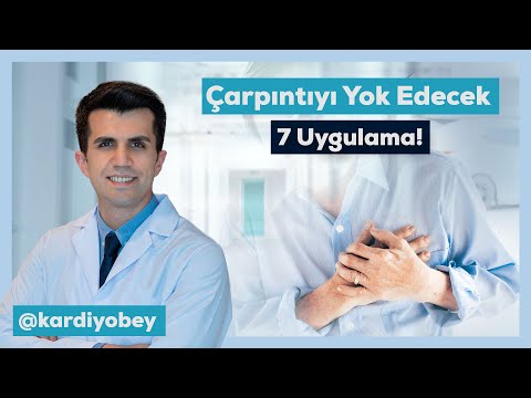 Çarpıntıyı Yok Edecek 7 Uygulama: Çarpıntı Esnasında Yapın!