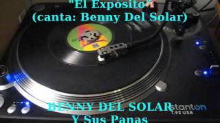 BENNY DEL SOLAR Y Sus Panas - El Expósito (45rpm Sono Radio)