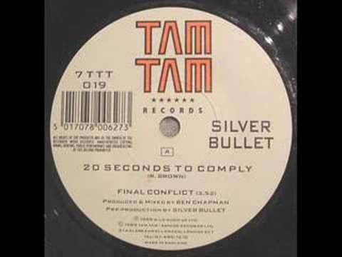 SILVER BULLET- 20 SECONDS TO COMPLY