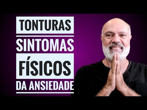 TONTURAS SINTOMAS  FÍSICOS DA ANSIEDADE CAUSAS E TRATAMENTOS