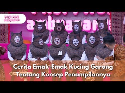 Cerita Emak-Emak Kucing Garong Tentang Konsep Penampilannya - PAGI PAGI AMBYAR (18/8/25) P4