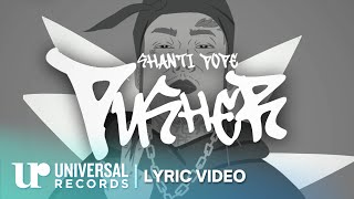 Shanti Dope -  Pusher (Official Lyric Video)