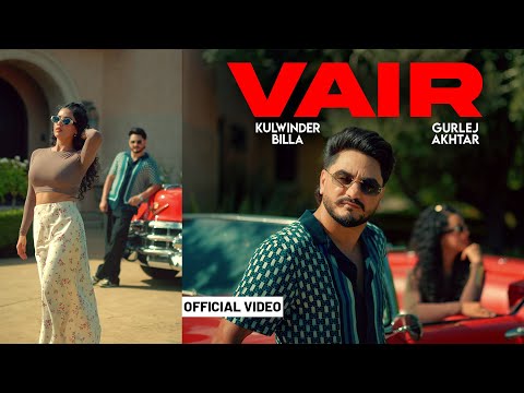 VAIR (Full Video) : Kulwinder Billa | Gurlej Akhtar | Nabjot | Bunty Bains Latest Punjabi Song 2024