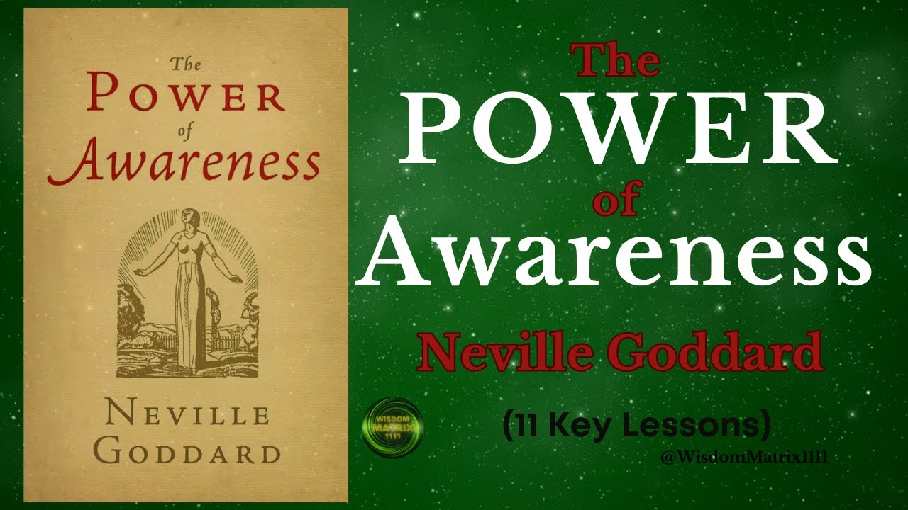 The Power of Awareness - Neville Goddard | 11 Powerful Lessons
