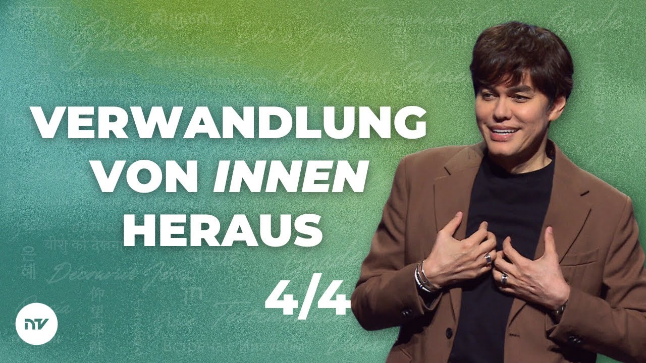 Verwandlung von innen heraus 4/4 I Joseph Prince I New Creation TV Deutsch