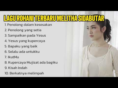 Melitha Sidabutar - Penolong Dalam Kesesakan || Full Album lagu Rohani terbaru 2024