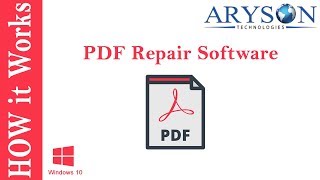 How to Repair a PDF File with Aryson PDF Repair - Adobe PDF Repair