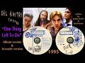 "One Thing Left To Do" Del Amitri LP version and Acoustic version Justin Currie Iain Harvie