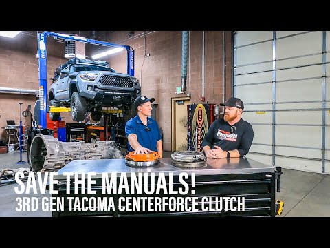 Save the Manuals! - 3rd Gen Tacoma Centerforce Clutch