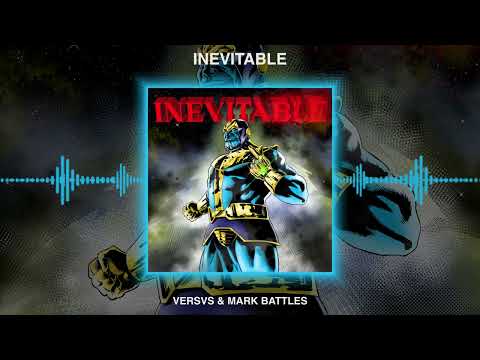 Versvs x Mark Battles - Inevitable