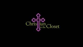 Christian in the Closet - Teaser Trailer