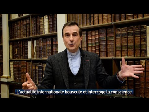 L’actualité internationale bouscule et interroge la conscience