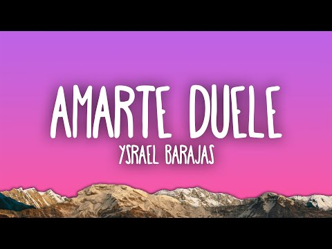 Ysrael Barajas - Amarte Duele